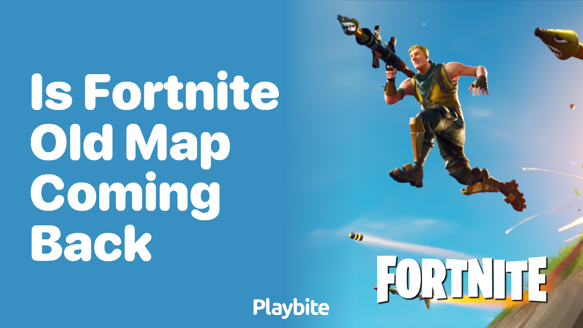 Is the Fortnite Old Map Coming Back? Find Out Here! Playbite