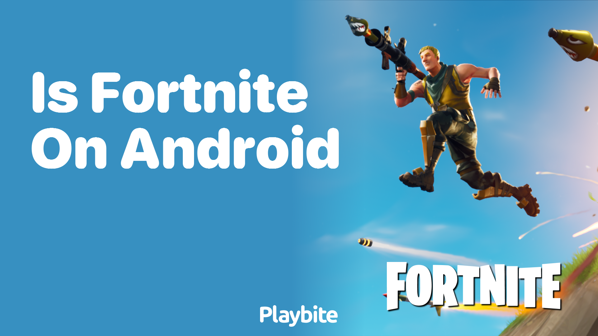 Is Fortnite Available on Android Devices? - Playbite