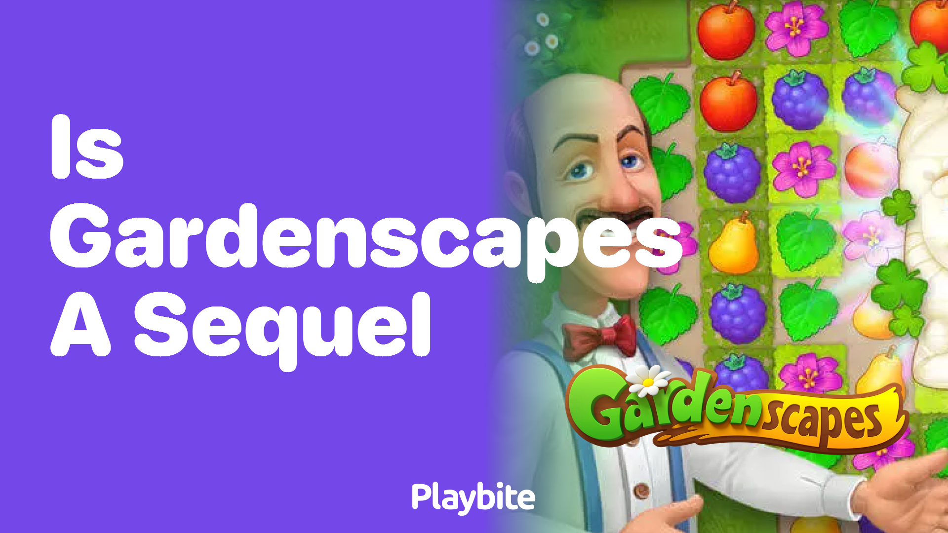 Is Gardenscapes a Sequel? Find Out Here!