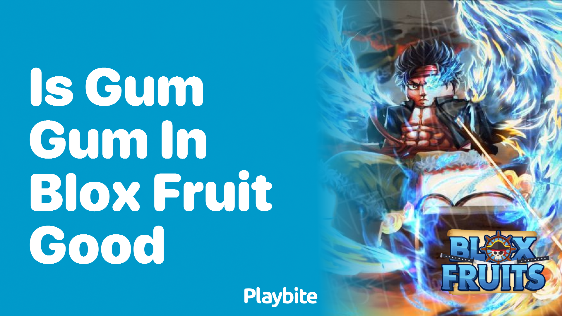 Is Gum Gum in Blox Fruit Good? Let&#8217;s Find Out!