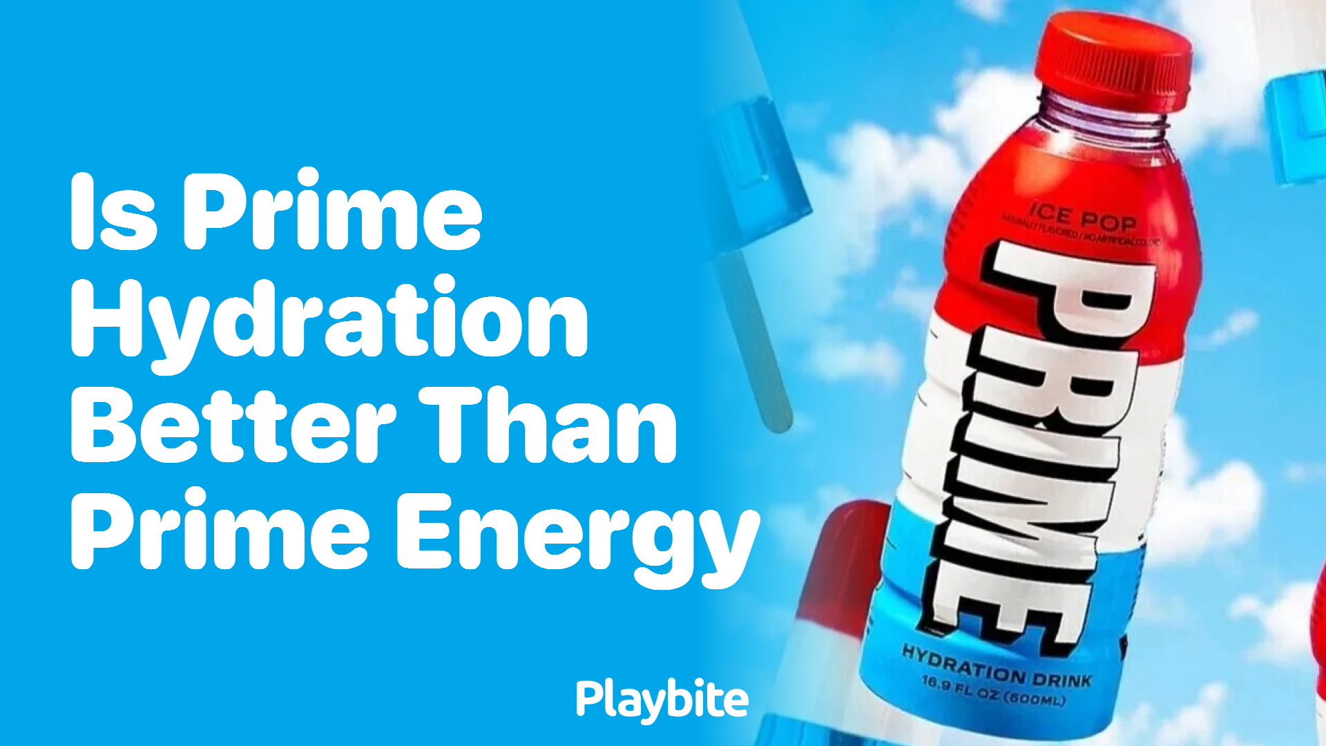 Is Prime Hydration better than Prime Energy?