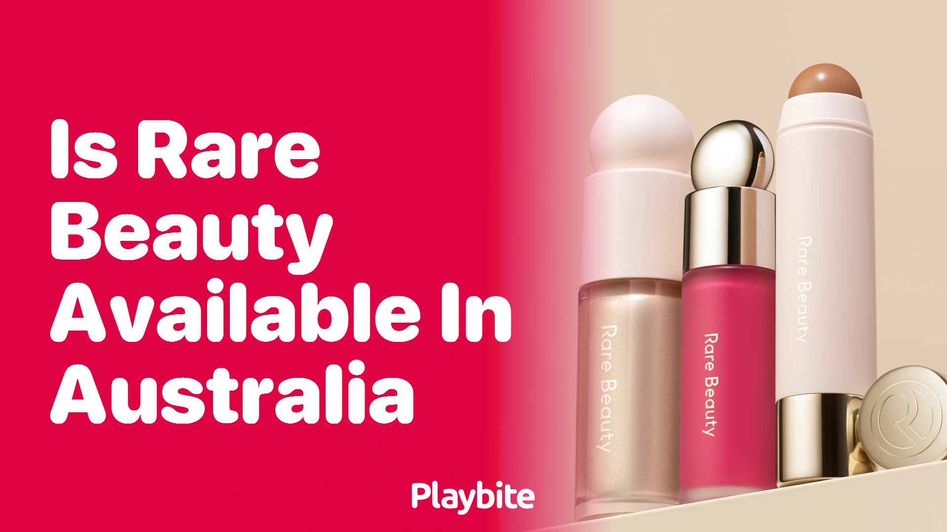 Is Rare Beauty Available in Australia? Find Out Here!