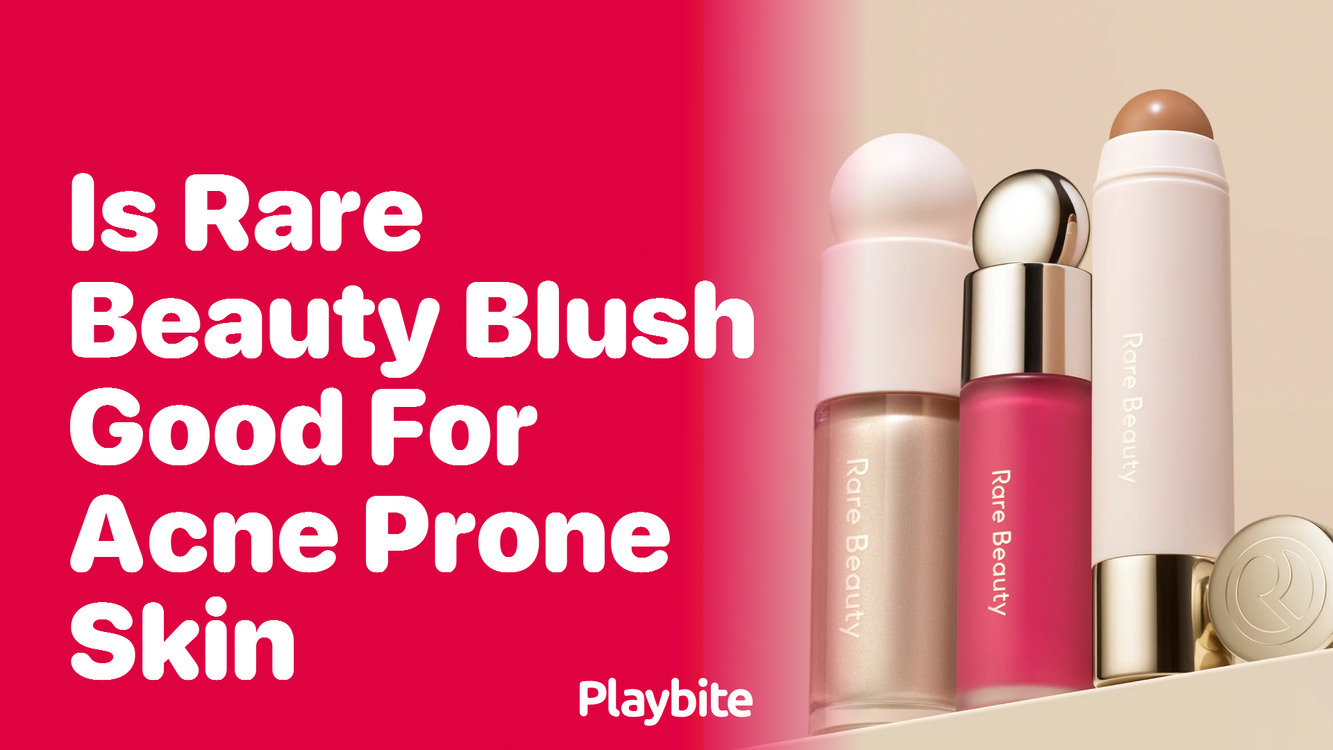 Is Rare Beauty Blush Good for Acne-Prone Skin? An Insightful Look