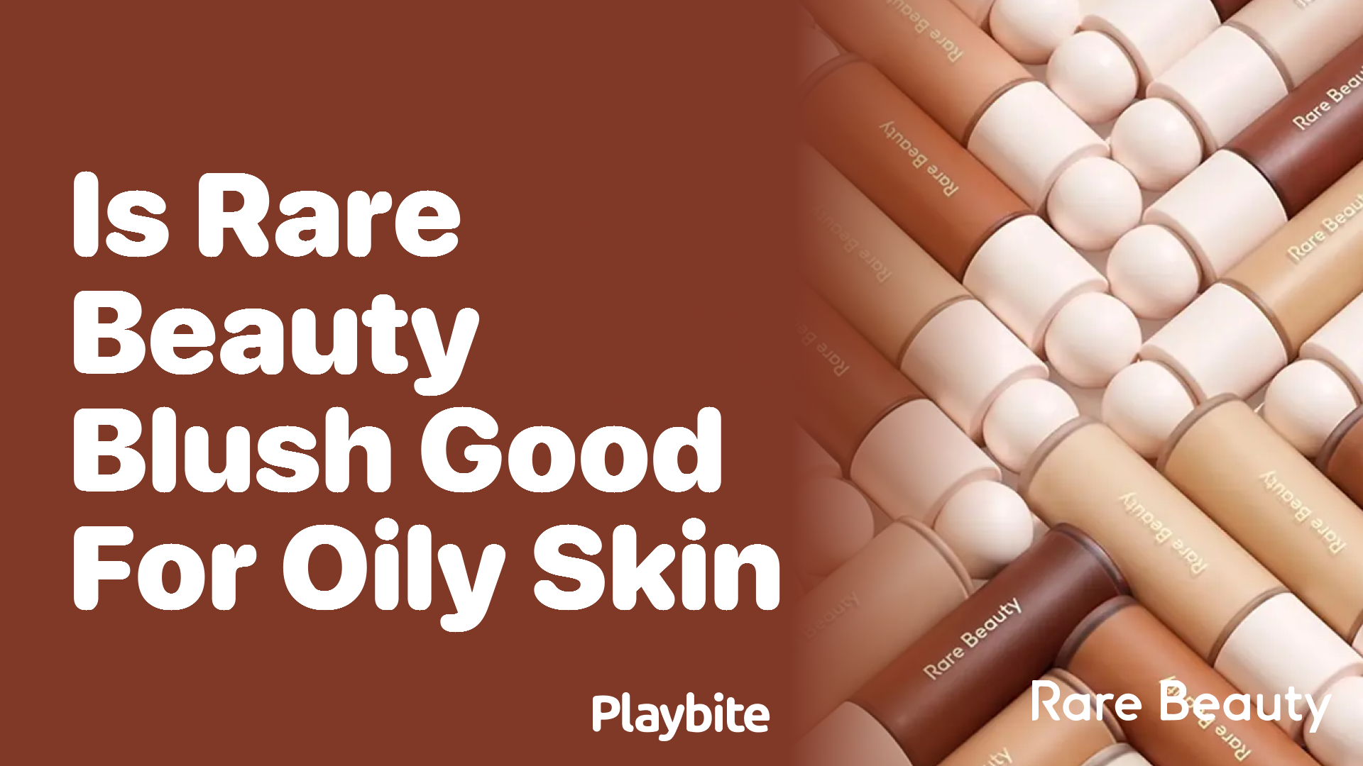 Is Rare Beauty Blush Good for Oily Skin? Find Out Here!