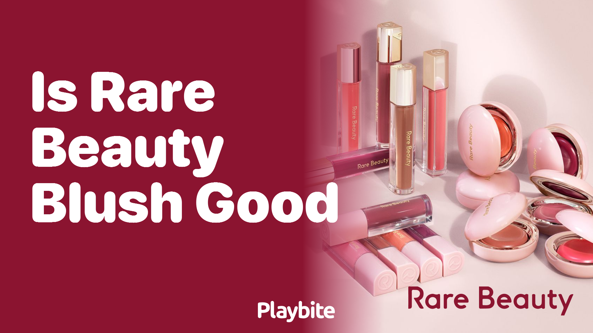 Is Rare Beauty Blush Good? Unveiling the Truth