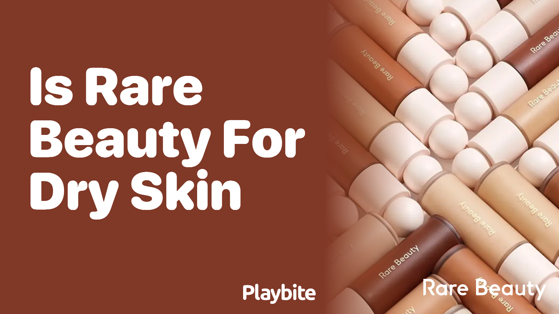 Is Rare Beauty Good for Dry Skin? Find Out Here!