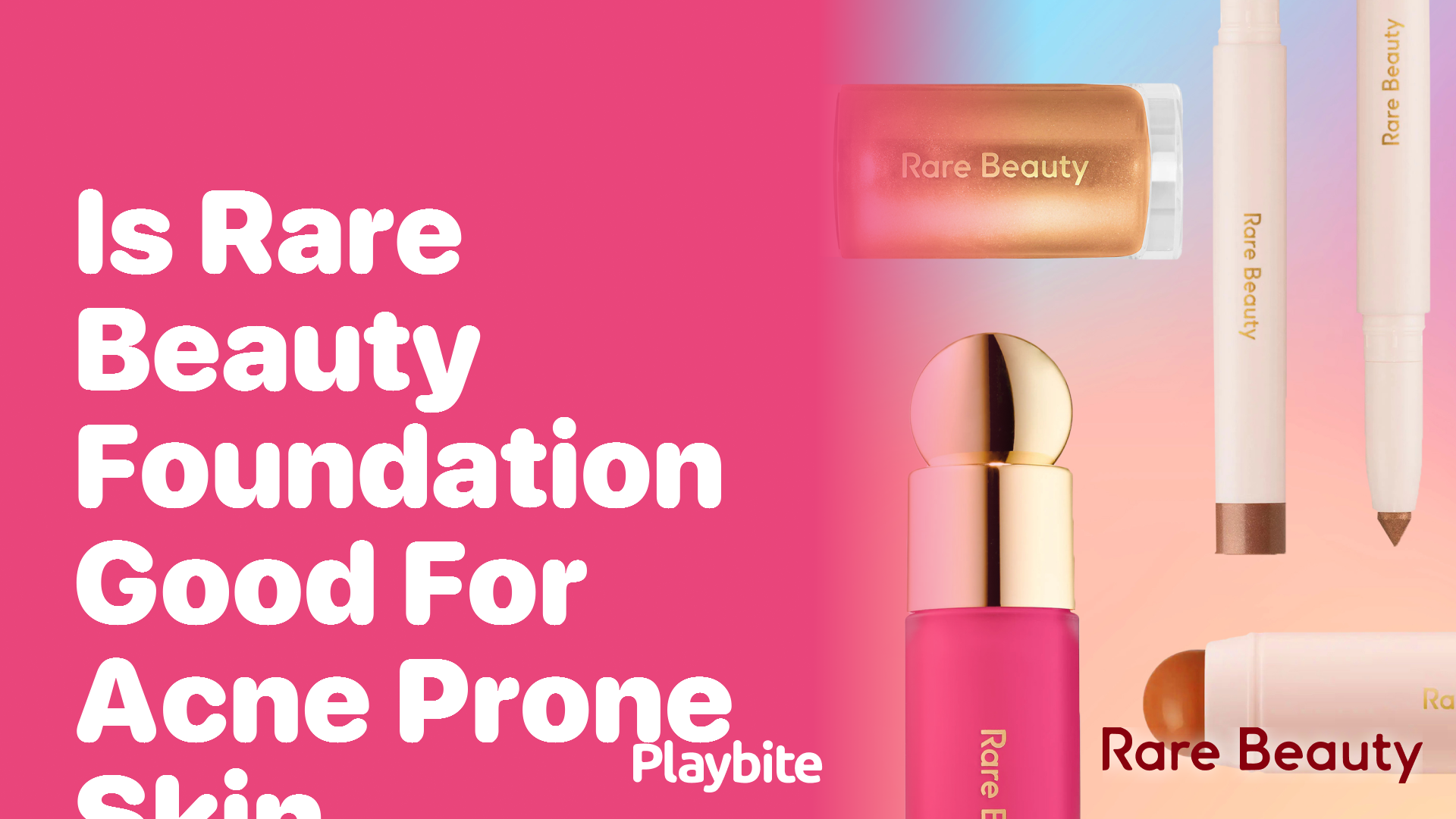 Is Rare Beauty Foundation Good for Acne-Prone Skin?