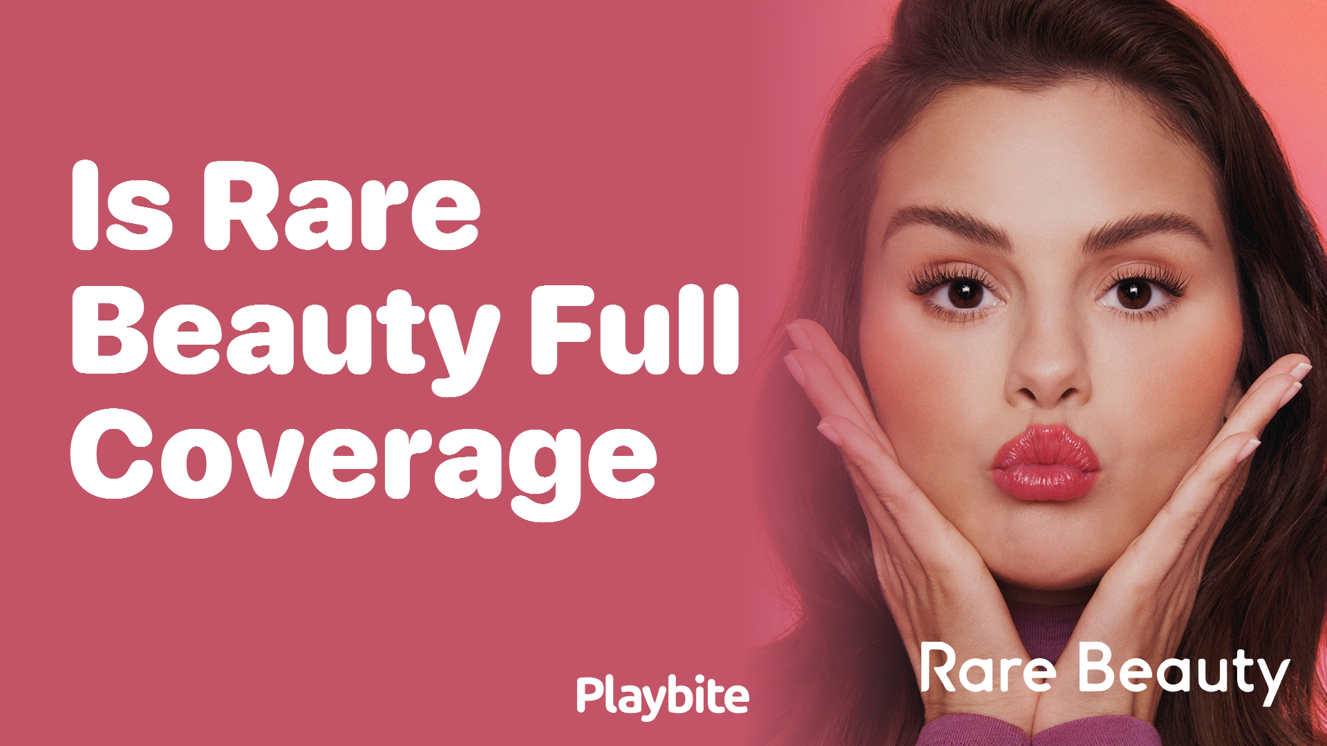 Is Rare Beauty Full Coverage? Unveiling the Truth