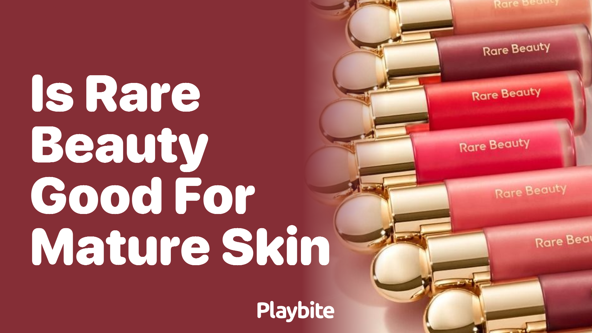 Is Rare Beauty Good for Mature Skin?