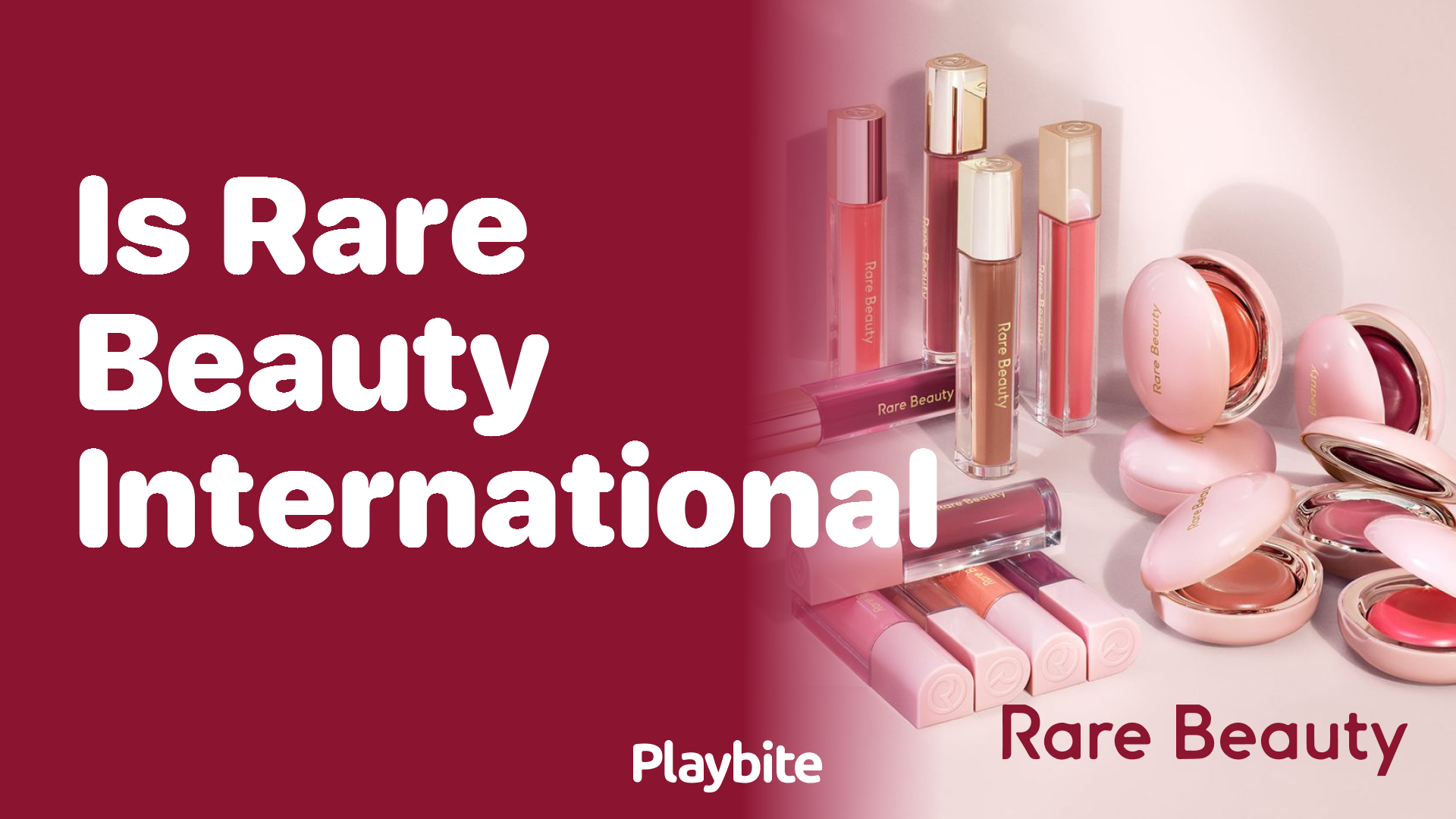 Is Rare Beauty Available Internationally?