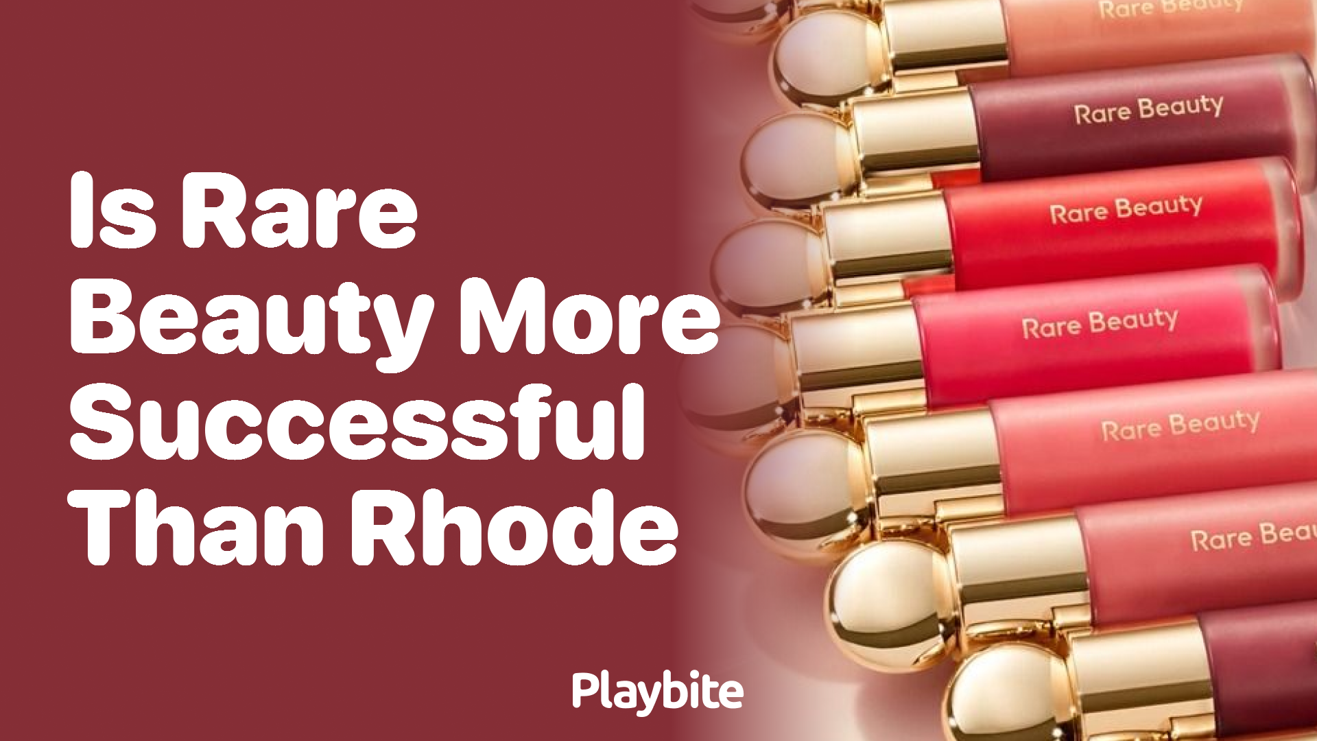 Is Rare Beauty More Successful Than Rhode?