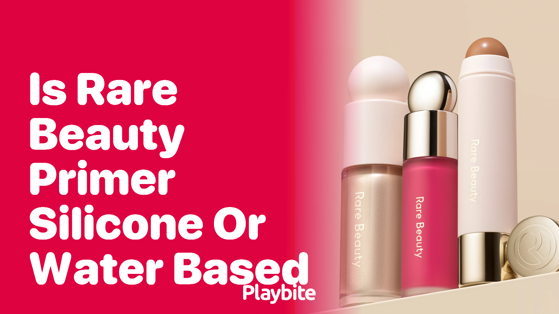 Is Rare Beauty Primer Silicone or Water-Based?