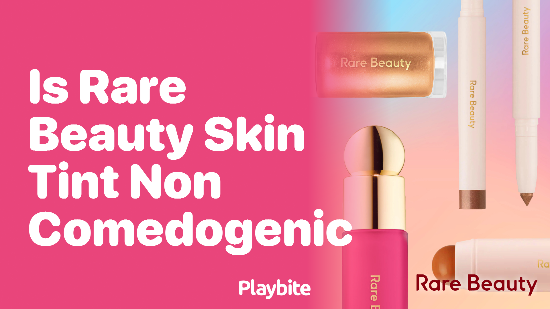 Is Rare Beauty Skin Tint Non-Comedogenic? Find Out Here!