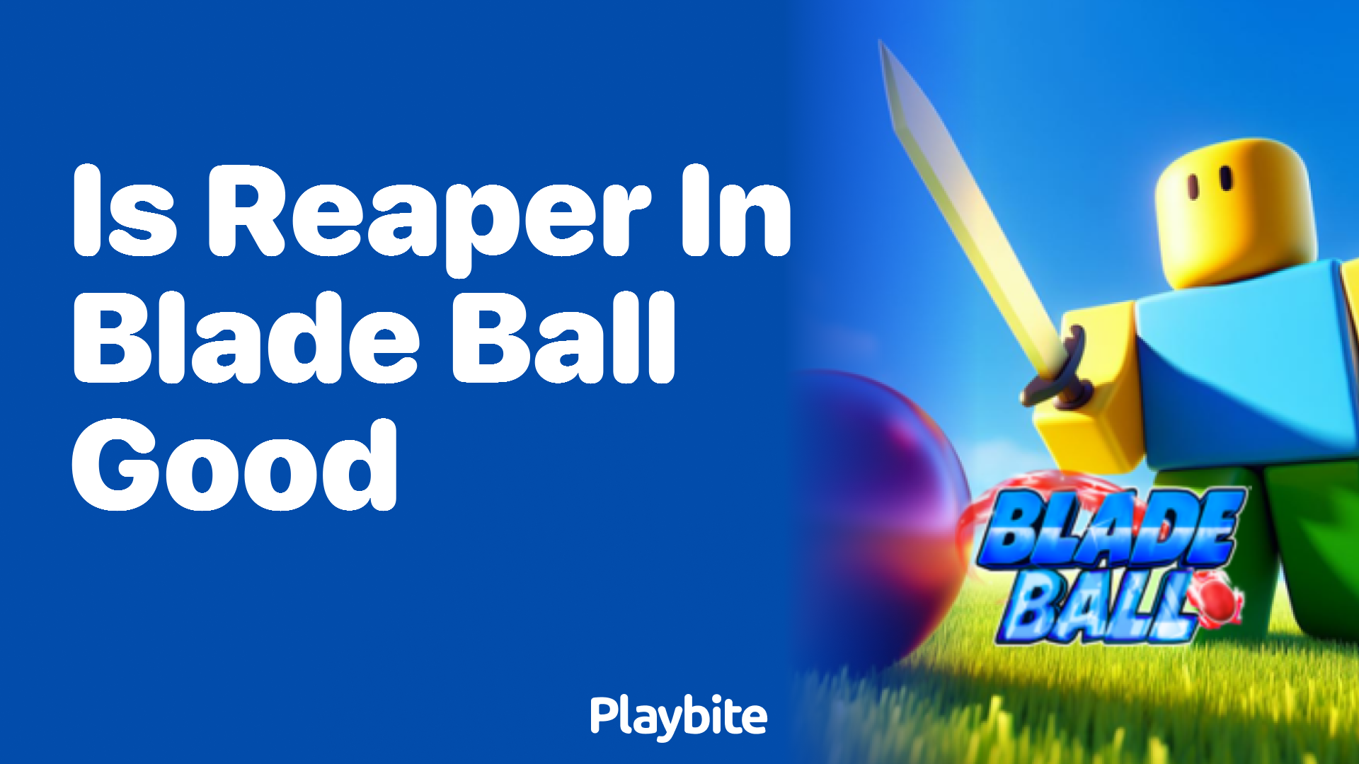 Is Reaper in Blade Ball Good? Unlocking the Secrets!