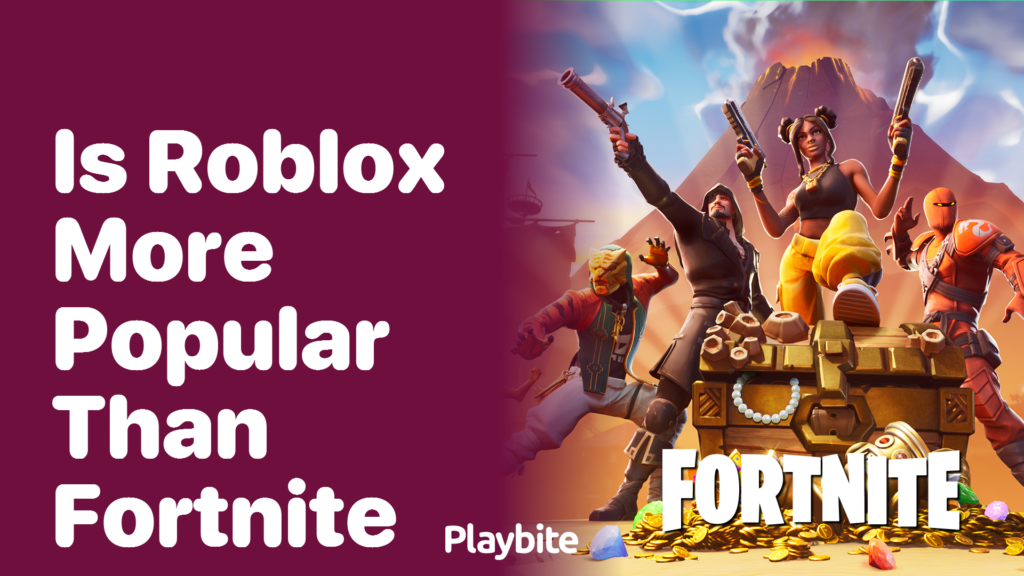 Is Roblox More Popular Than Fortnite? Let's Find Out! - Playbite