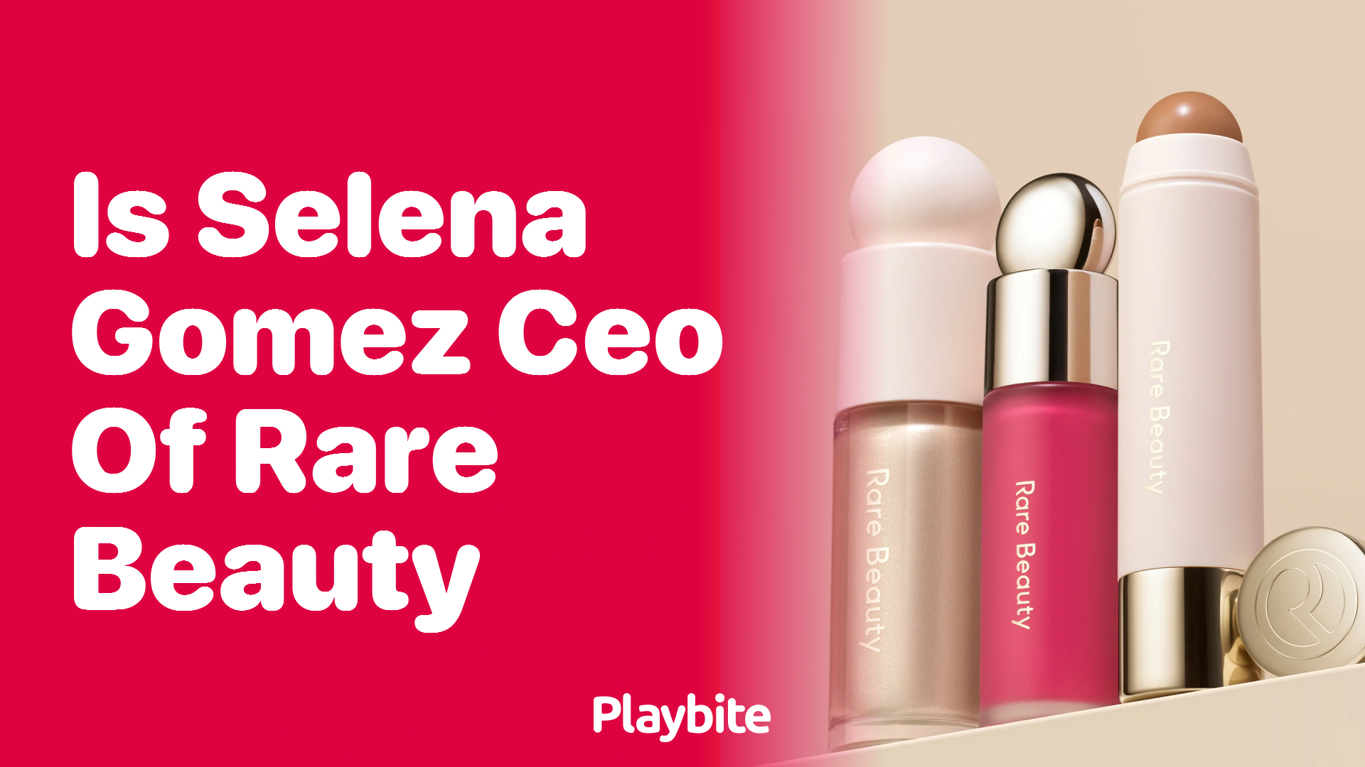 Is Selena Gomez the CEO of Rare Beauty?