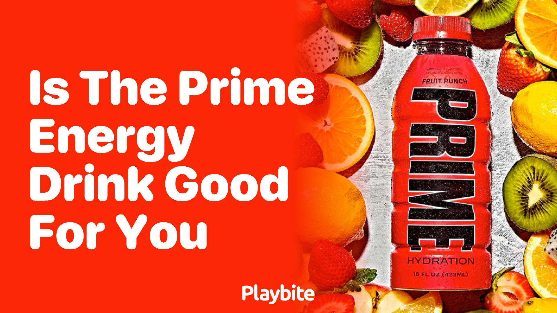 Is the PRIME Energy Drink Good for You? Let&#8217;s Find Out!