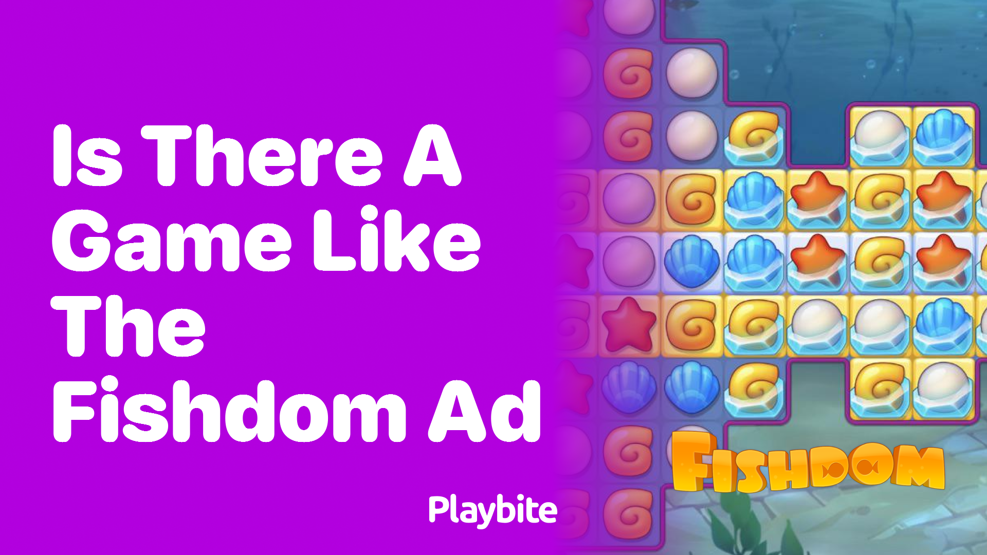 Is There a Game Like the Fishdom Ad? Let&#8217;s Dive In!