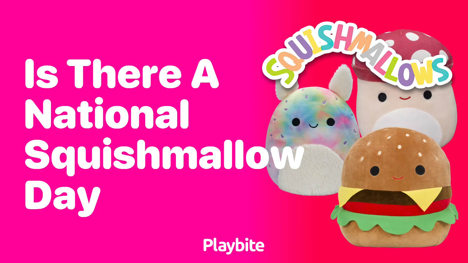 Is There a National Squishmallow Day? Let&#8217;s Find Out!