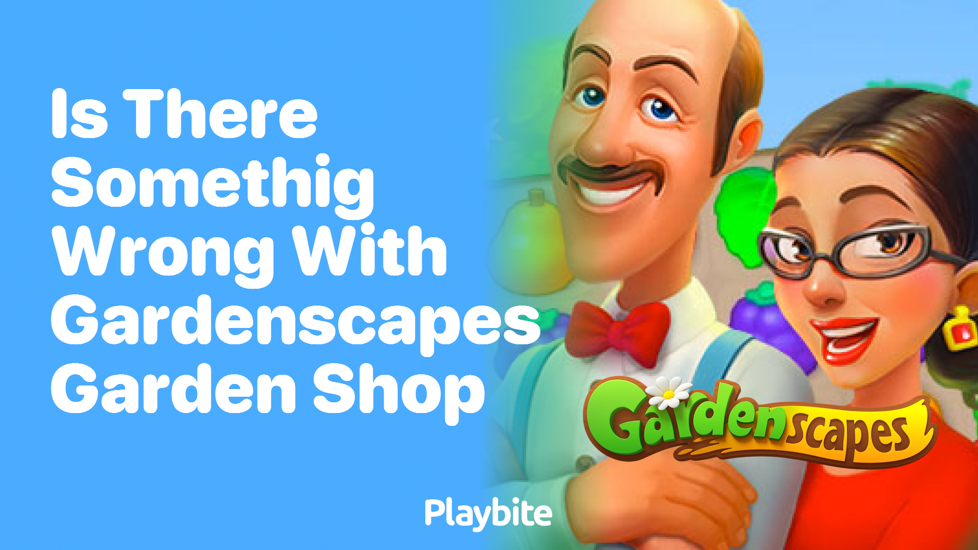 Is There Something Wrong With Gardenscapes&#8217; Garden Shop?