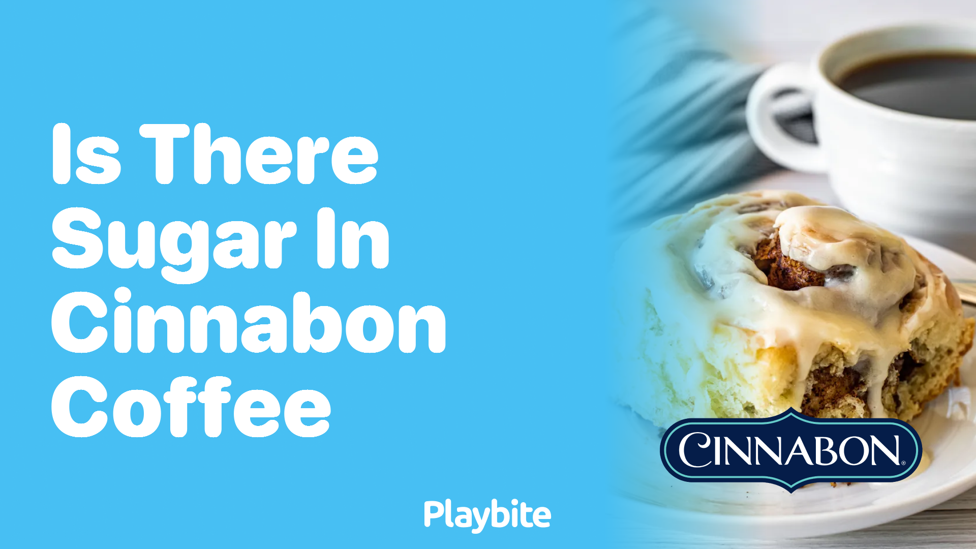 Is There Sugar in Cinnabon Coffee?