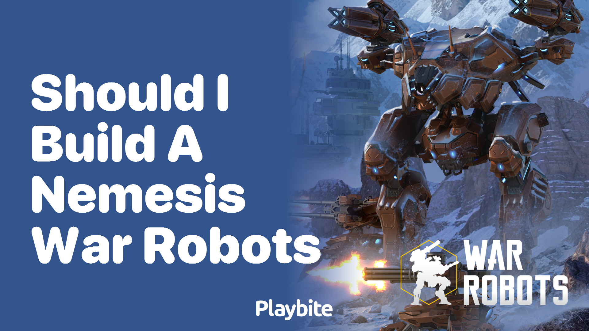 Should I Build a Nemesis in War Robots?