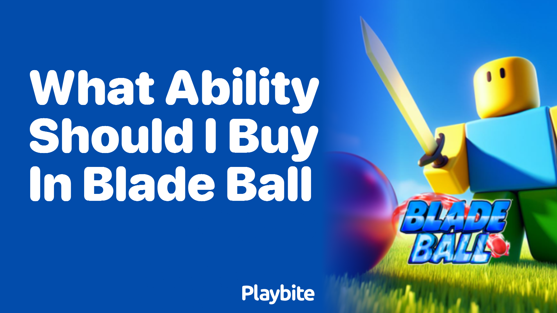 What Ability Should I Buy in Blade Ball? Unlocking the Best Choice