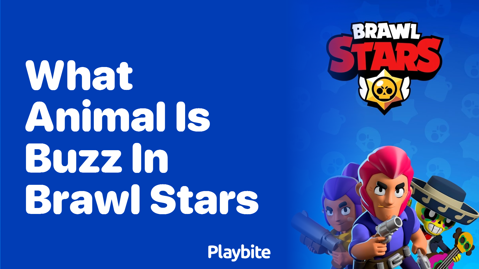 What Animal is Buzz in Brawl Stars? - Playbite