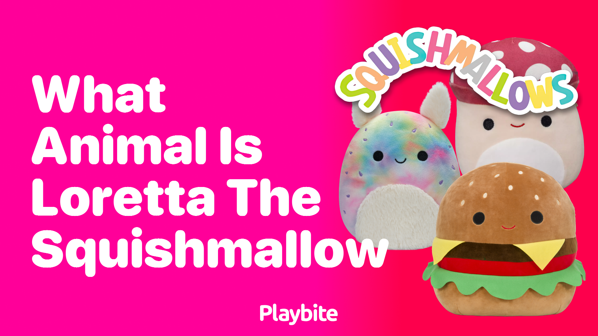 What Animal is Loretta the Squishmallow?