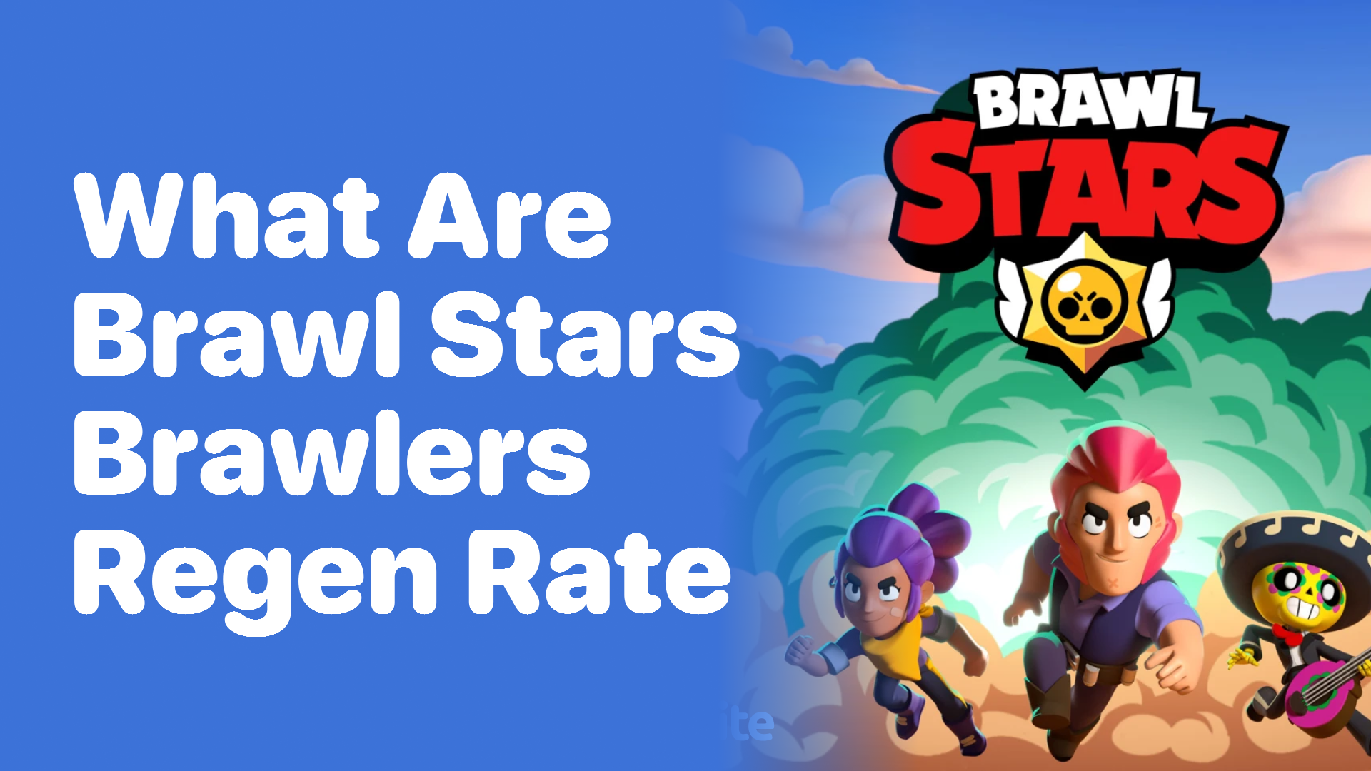 What are Brawl Stars Brawlers&#8217; Regen Rates?