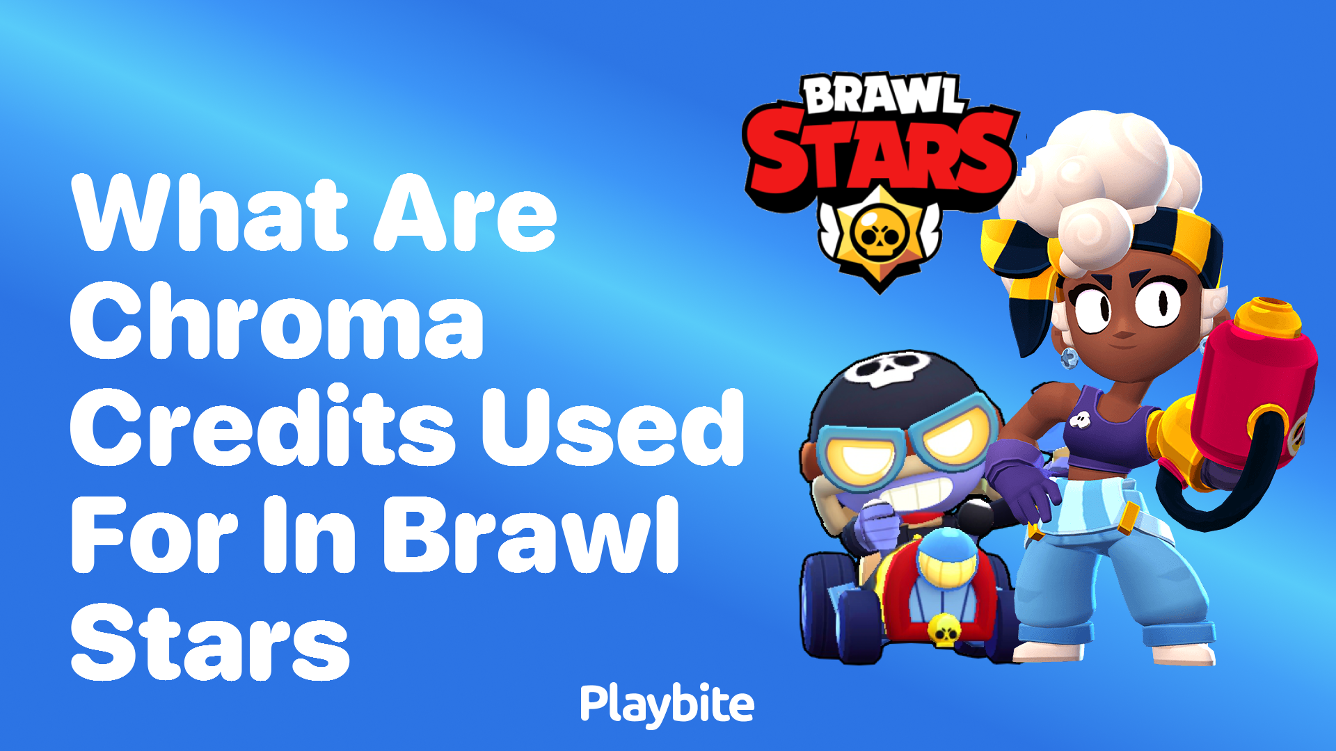 What Are Chroma Credits Used For in Brawl Stars? - Playbite