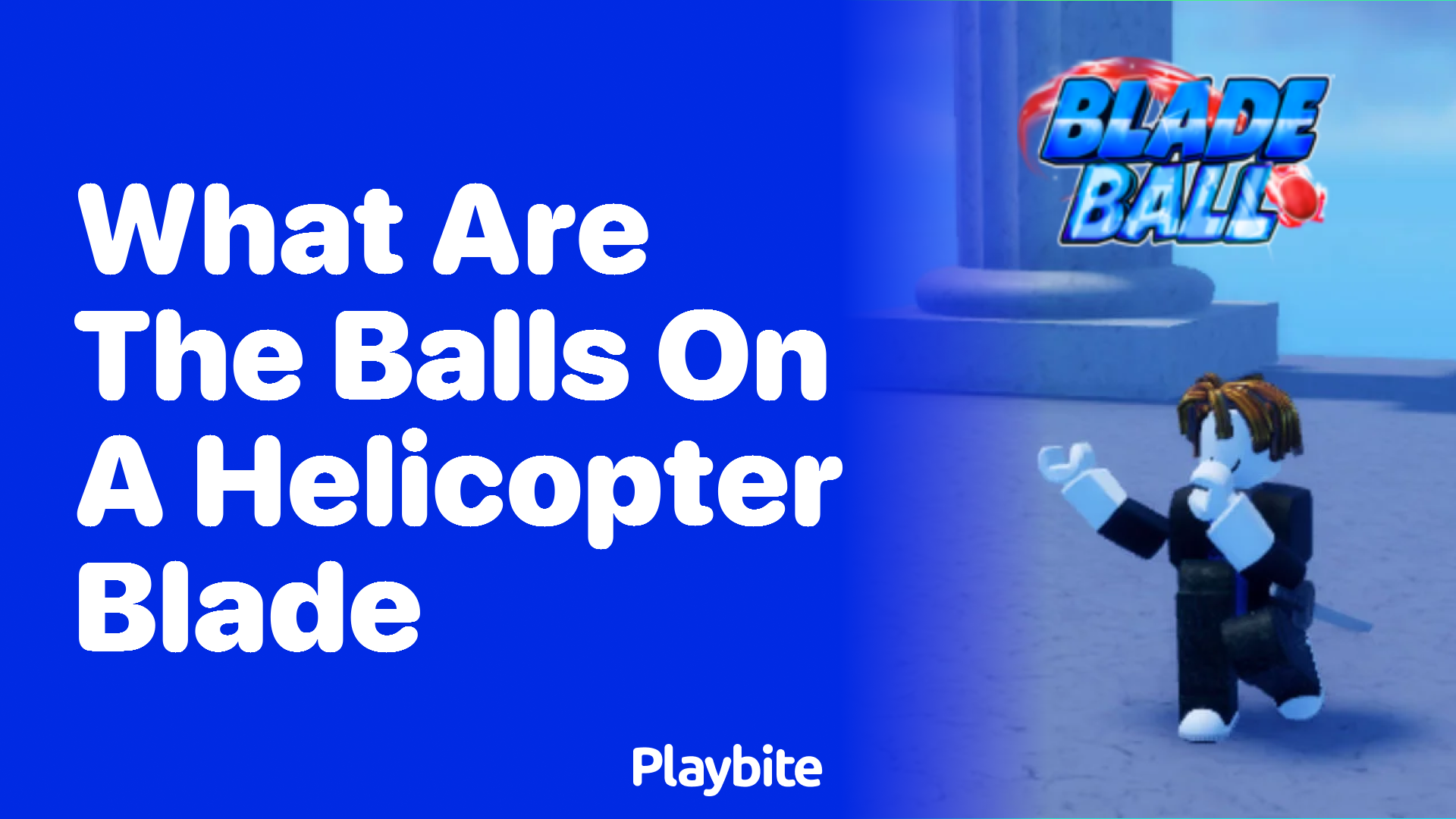 What Are the Balls on a Helicopter Blade?