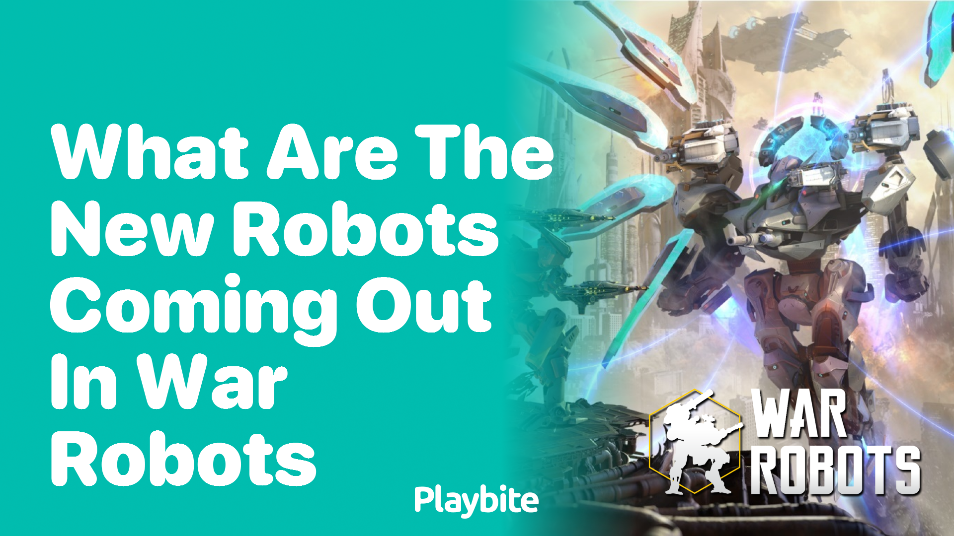 What Are the New Robots Coming Out in War Robots?