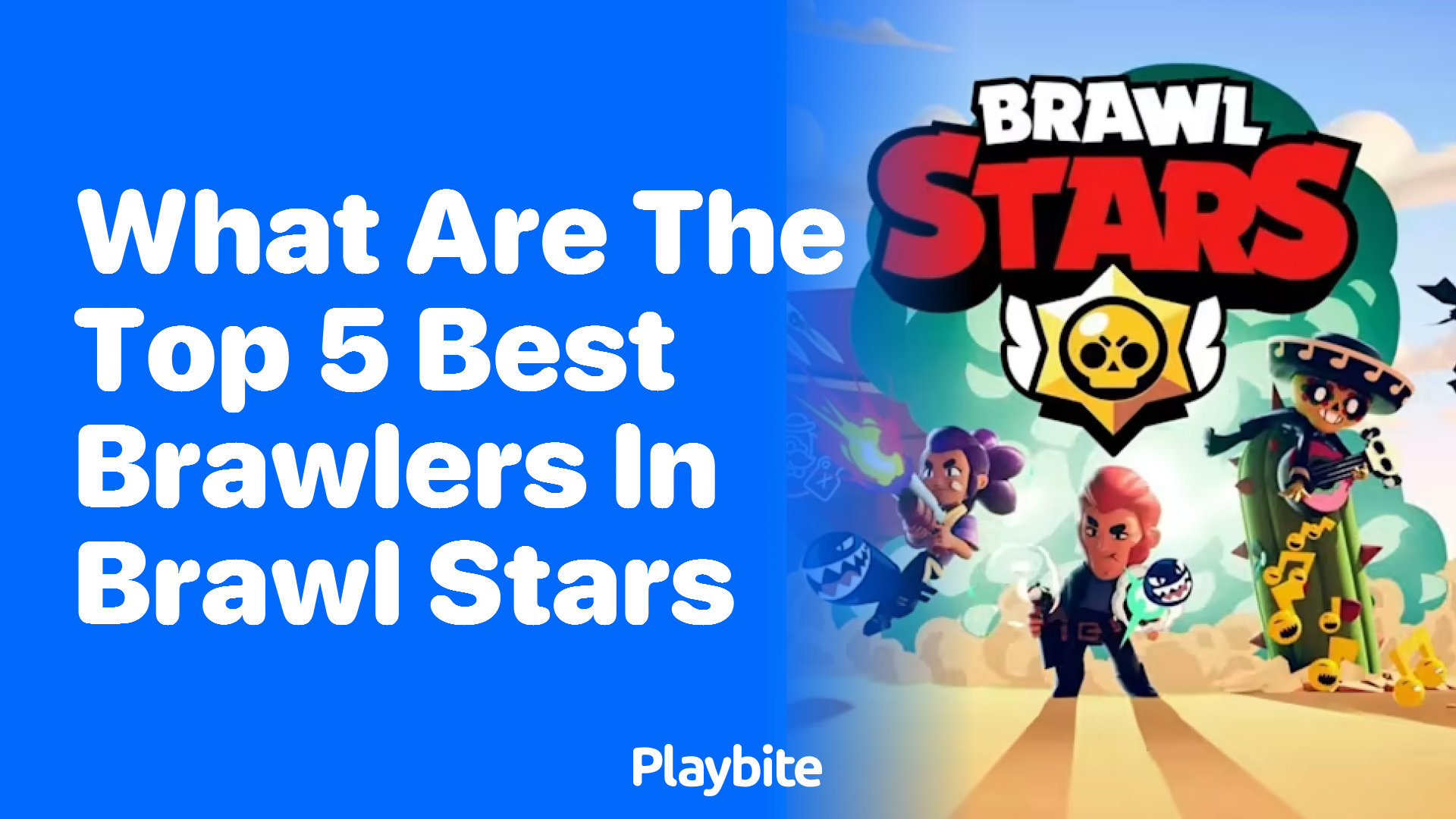 What Are the Top 5 Best Brawlers in Brawl Stars?