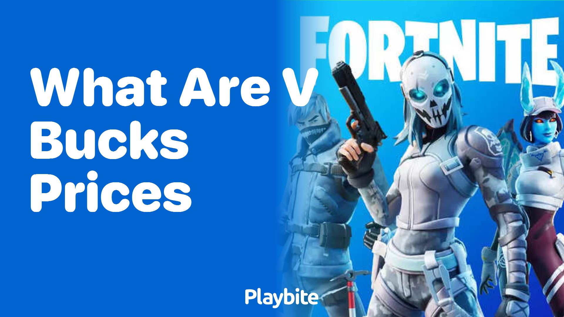 What Are the Prices of VBucks in Fortnite? Playbite