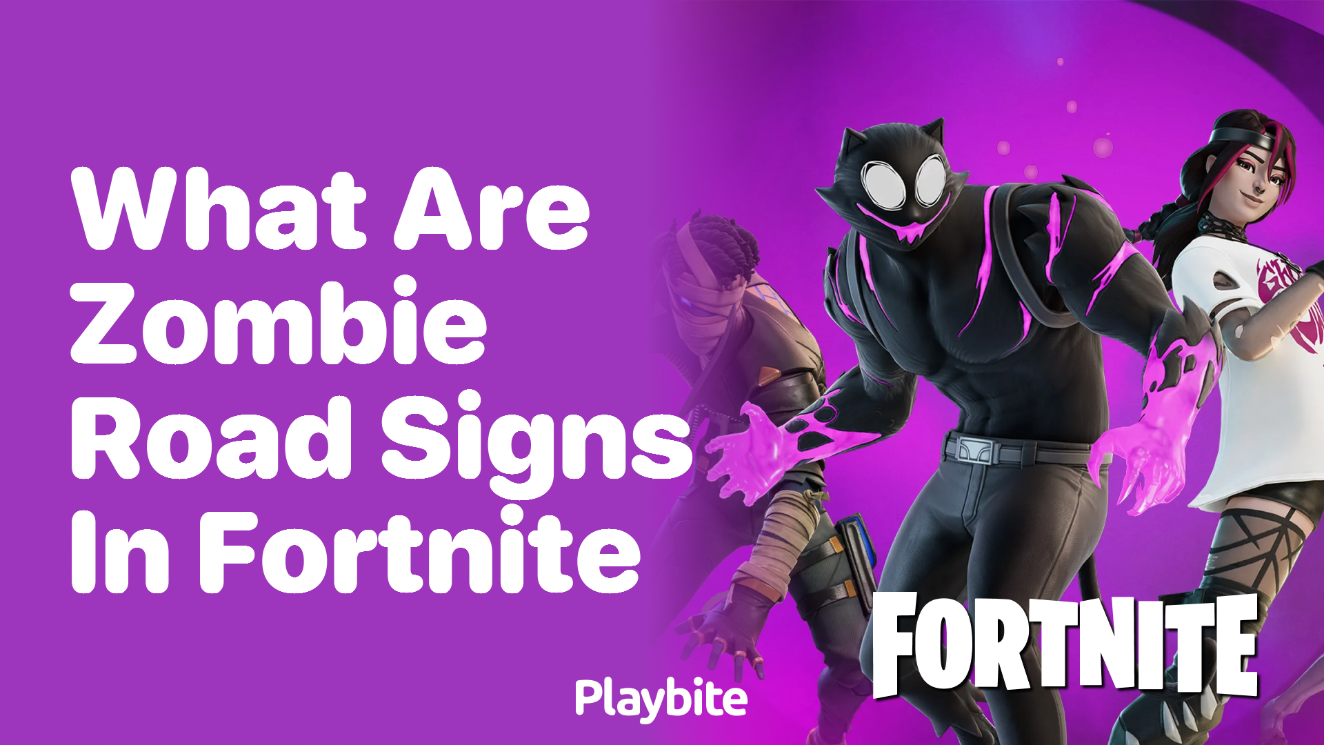 What Are Zombie Road Signs in Fortnite?