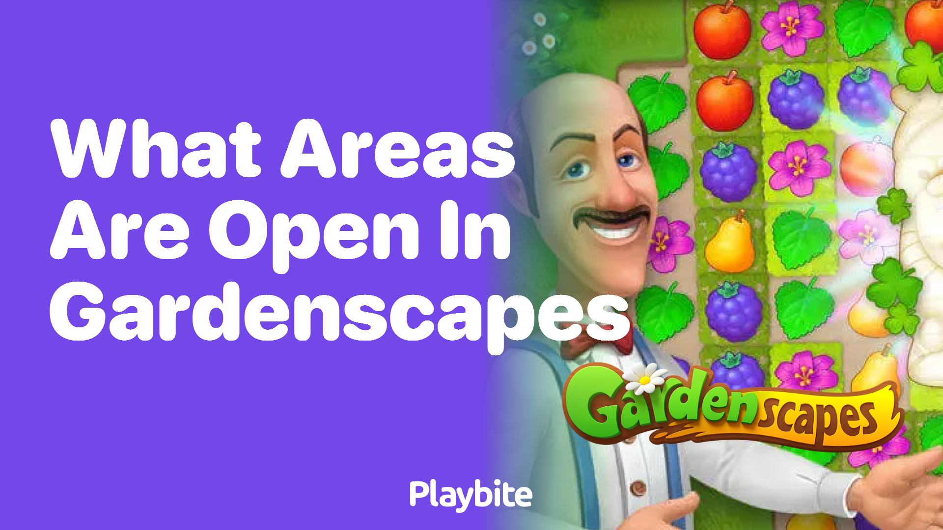 What Areas Are Open in Gardenscapes?