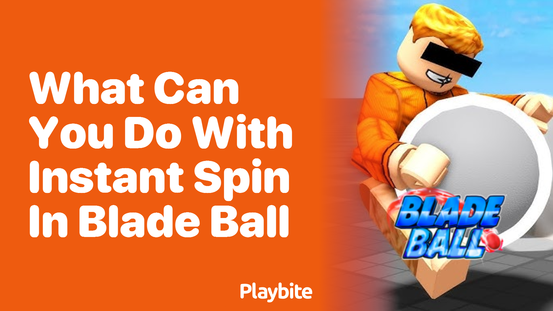 What Can You Do With Instant Spin in Blade Ball?