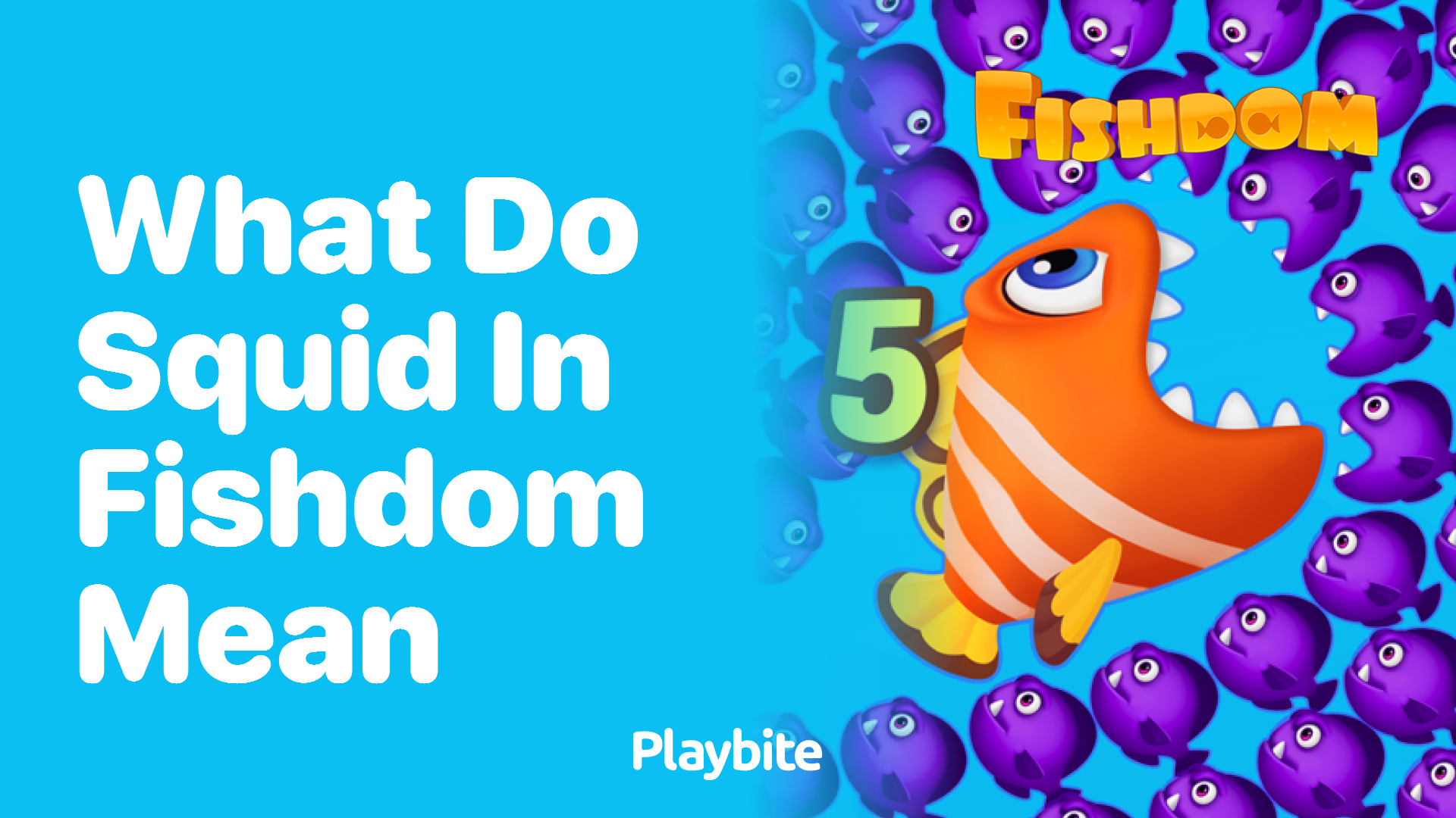 What Do Squids in Fishdom Mean? - Playbite