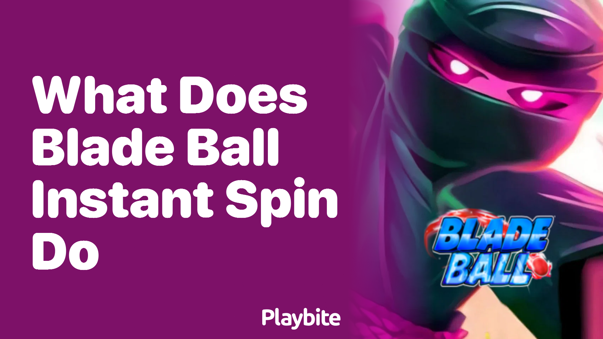 What Does Blade Ball Instant Spin Do In Roblox?