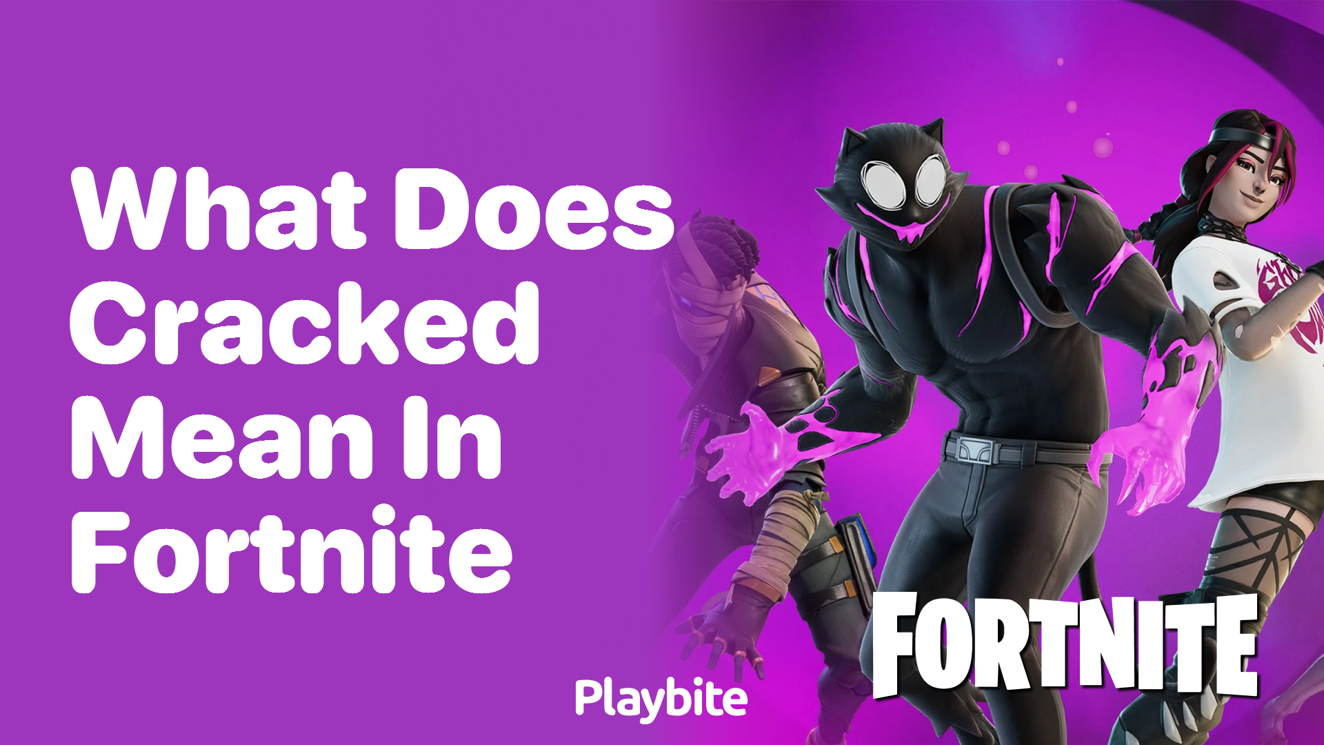 What Does &#8216;Cracked&#8217; Mean in Fortnite? Unpacking the Gaming Slang