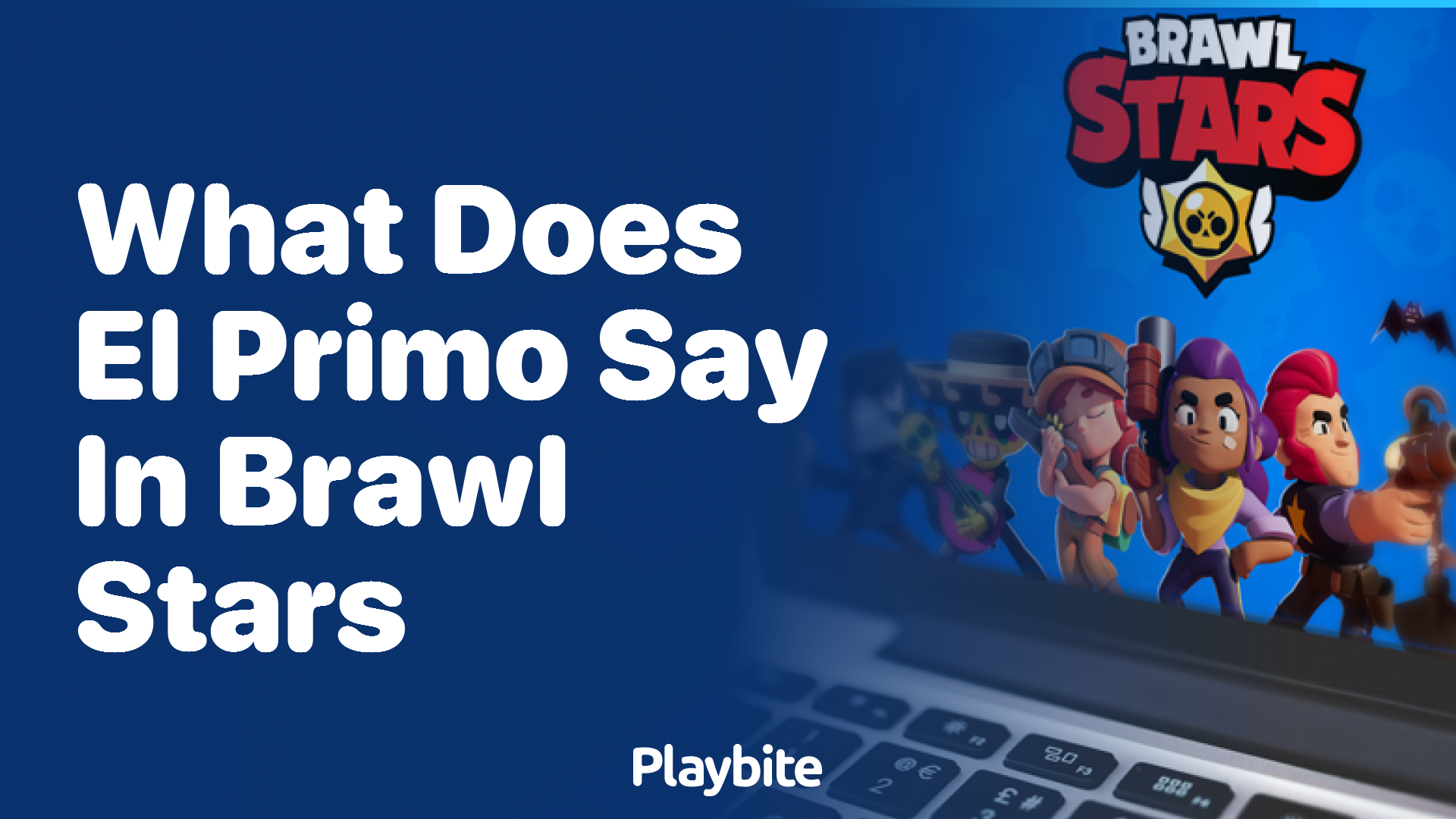 What Does El Primo Say in Brawl Stars? Unraveling His Catchphrases!