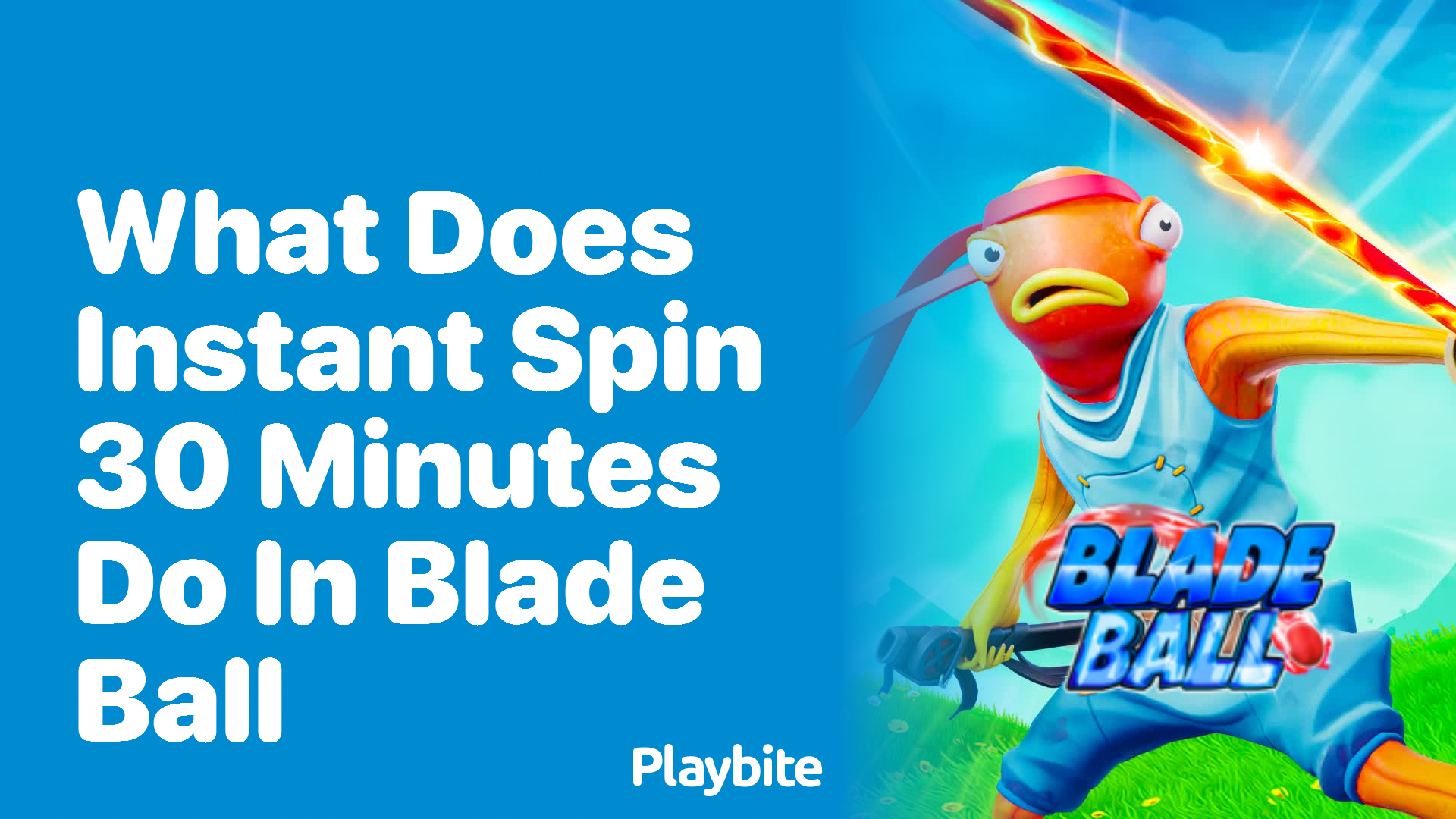 What Does Instant Spin 30 Minutes Do in Blade Ball?