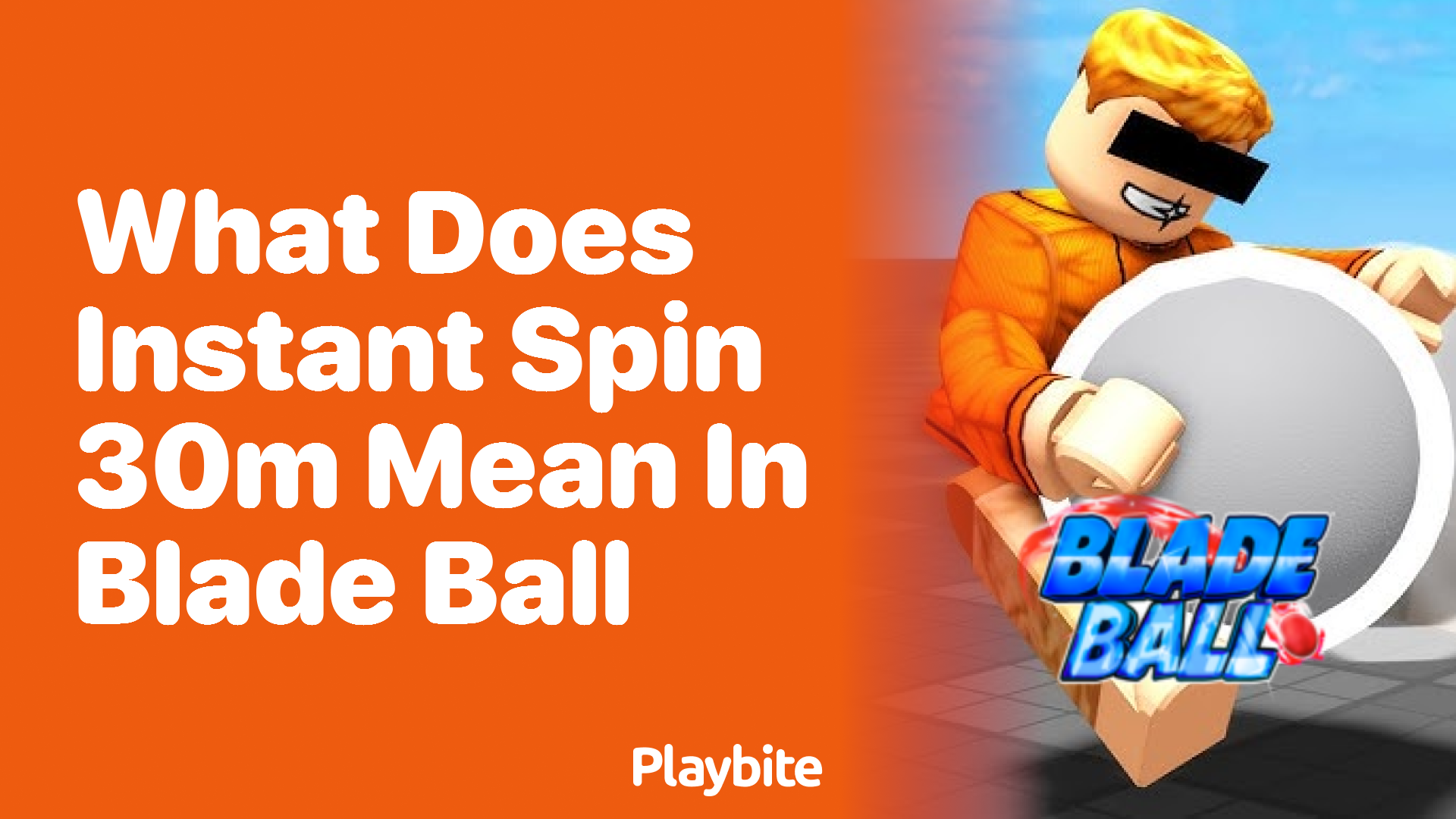 What Does Instant Spin 30M Mean in Blade Ball?