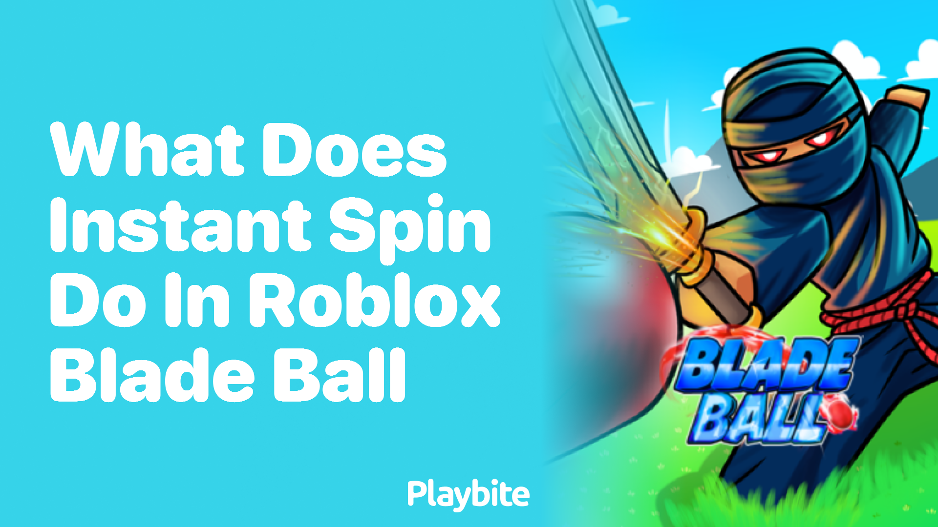 What Does Instant Spin Do in Roblox Blade Ball?