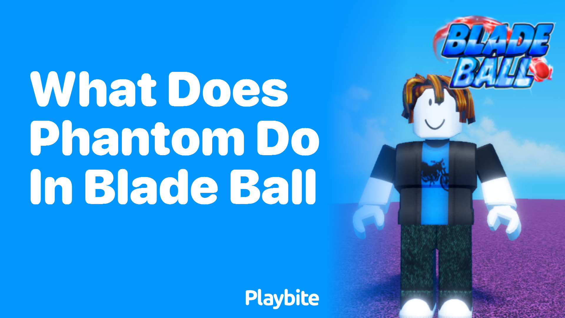 What Does Phantom Do in Blade Ball?