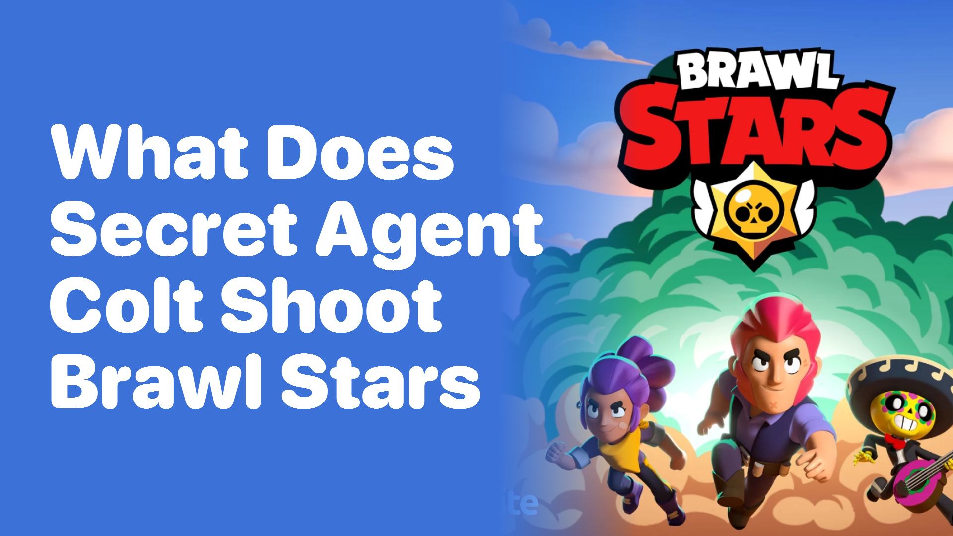 What Does Secret Agent Colt Shoot in Brawl Stars?