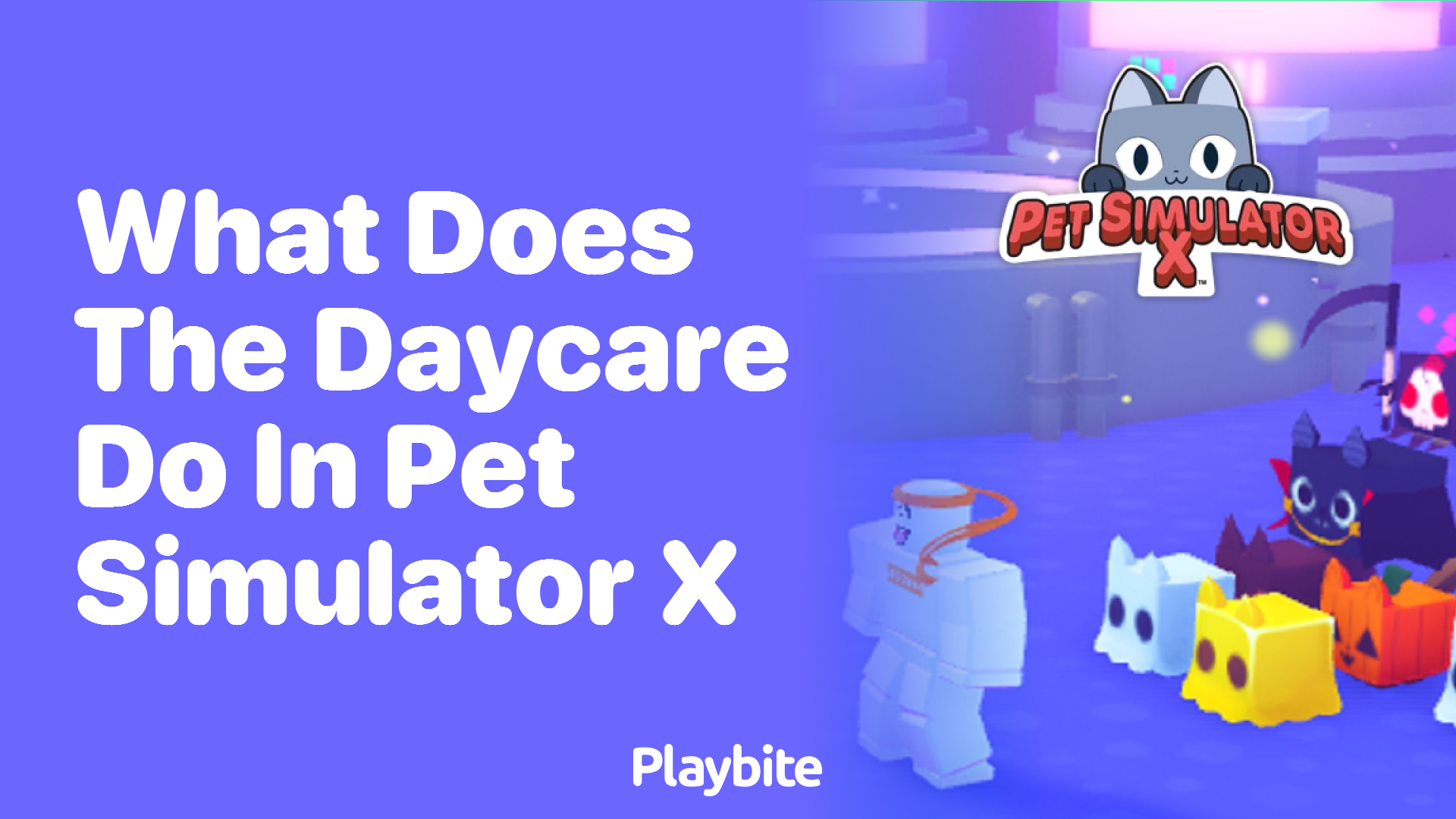 What does the Daycare do in Pet Simulator X?