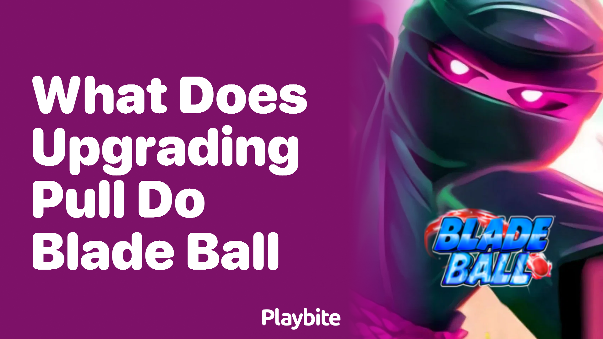 What Does Upgrading Pull Do in Blade Ball?