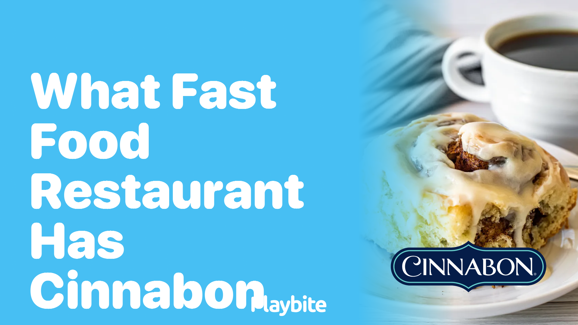 What Fast Food Restaurant Has Cinnabon?